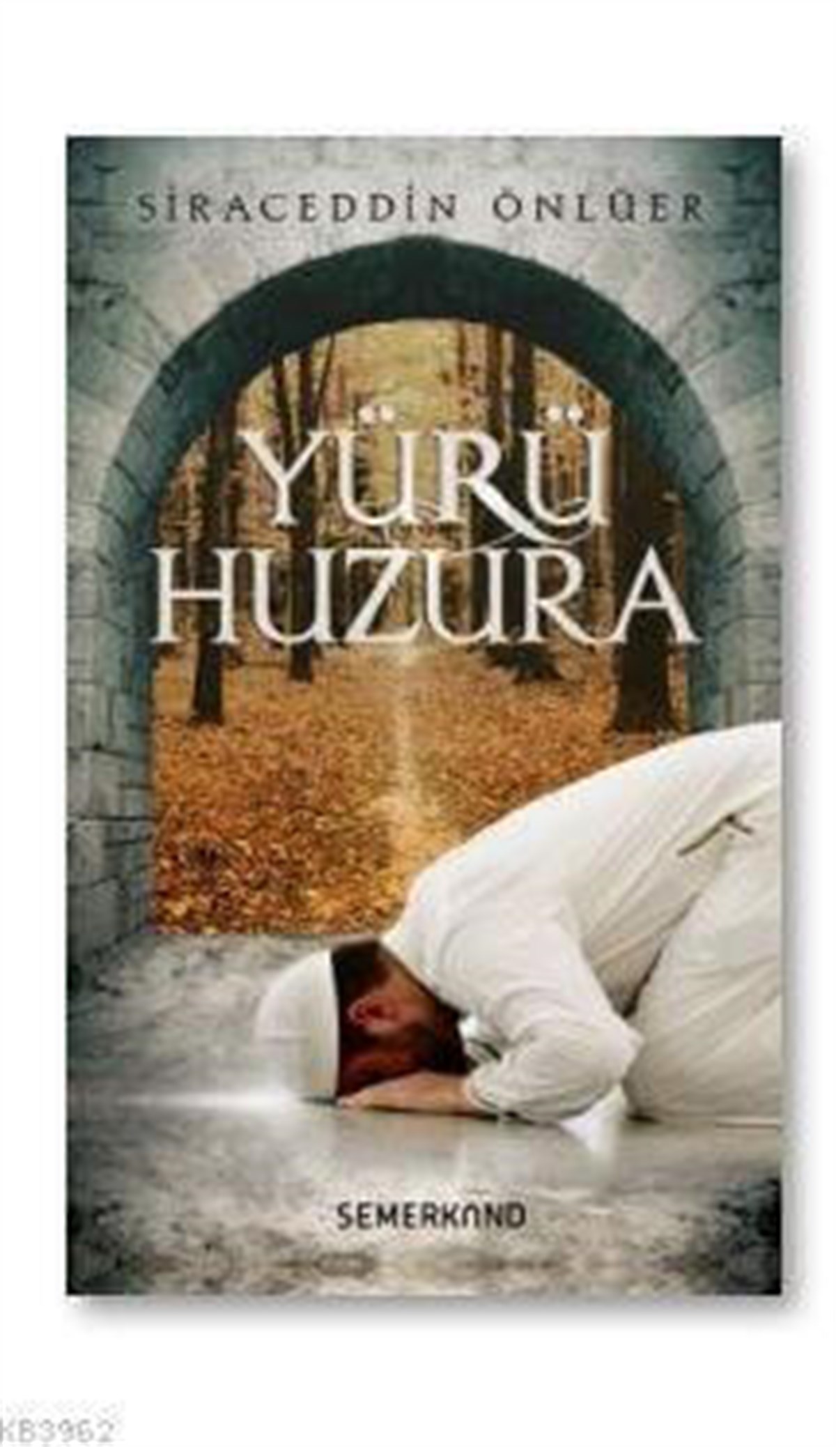 Yürü HuzuraSemerkand YayınlarıDin