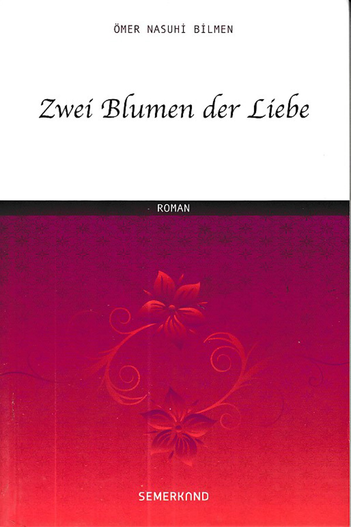 Zwei Blumen Der Liebe (İki Aşk Çiçeği) Almanca
