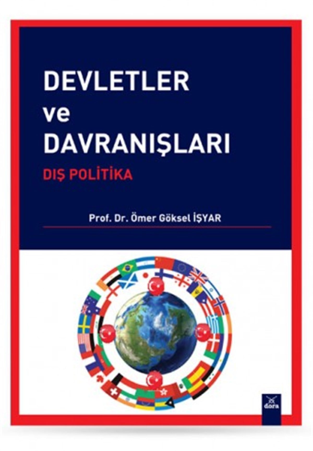 Devletler ve Davranışları Dış Politika Ömer Göksel İşyar