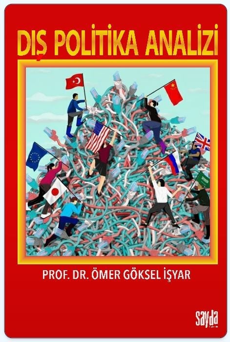 Dış Politika Analizi Ömer Göksel İşyar