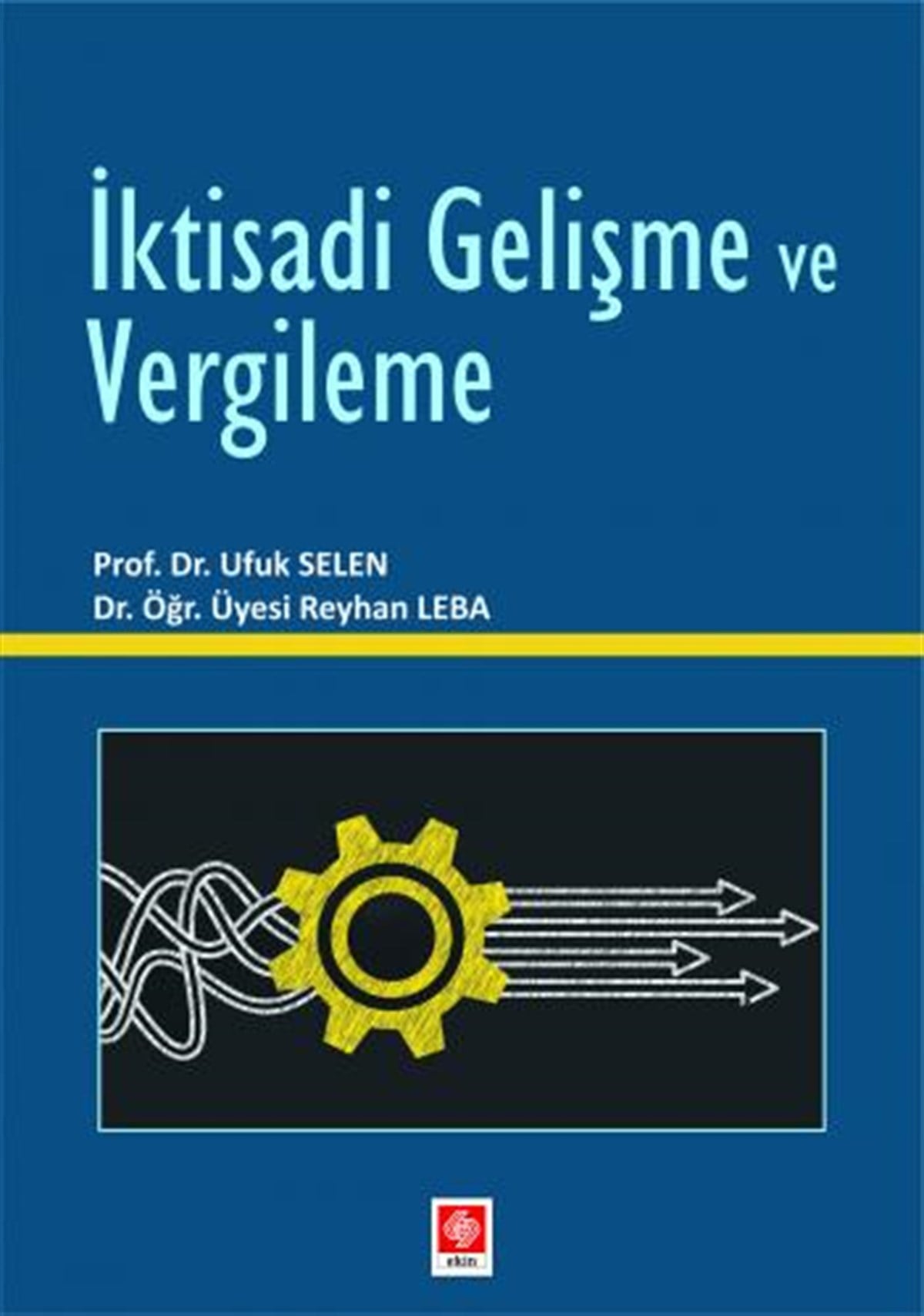 İktisadi Gelişme ve Vergileme Ufuk Selen, Reyhan Leba