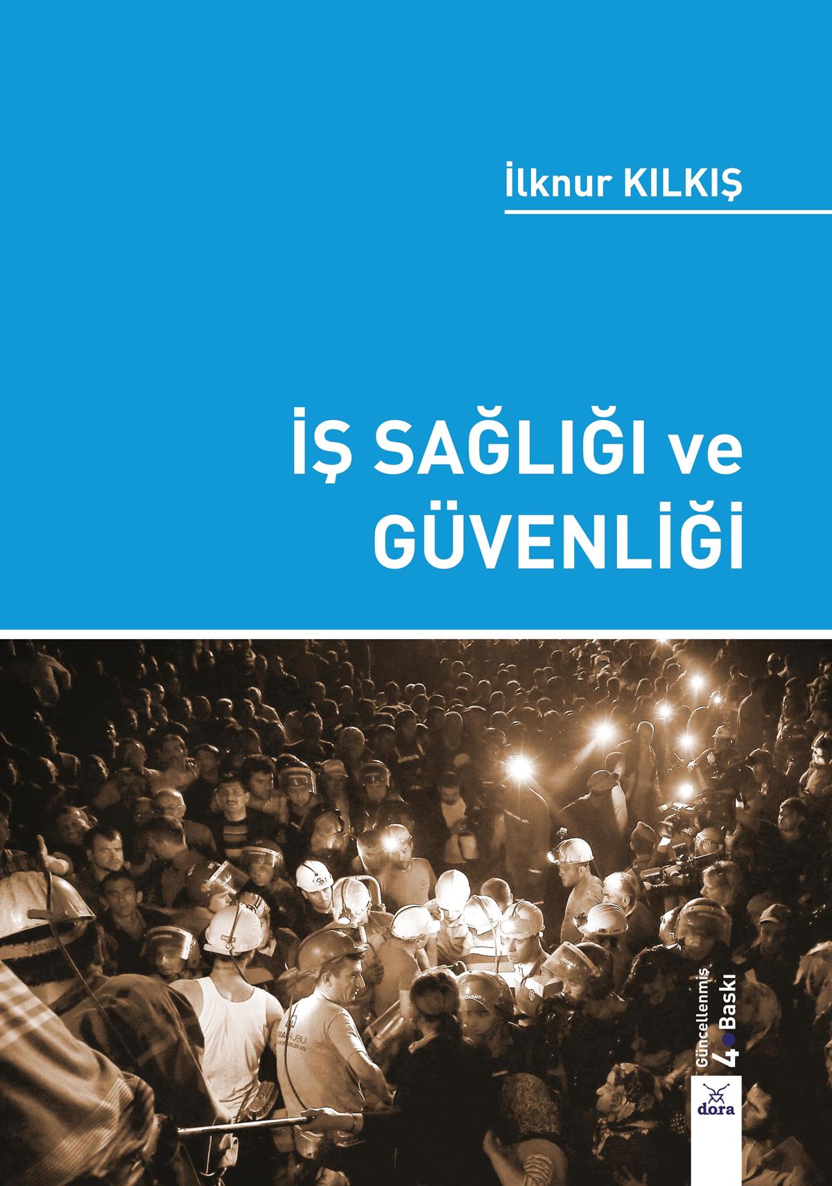 İş Sağlığı ve Güvenliği İlnur KIlkış 4. Baskı