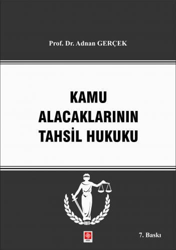 Kamu Alacaklarınmın Takip Tahsil HUkuku; Adnan Gerçek, 7. Baskı