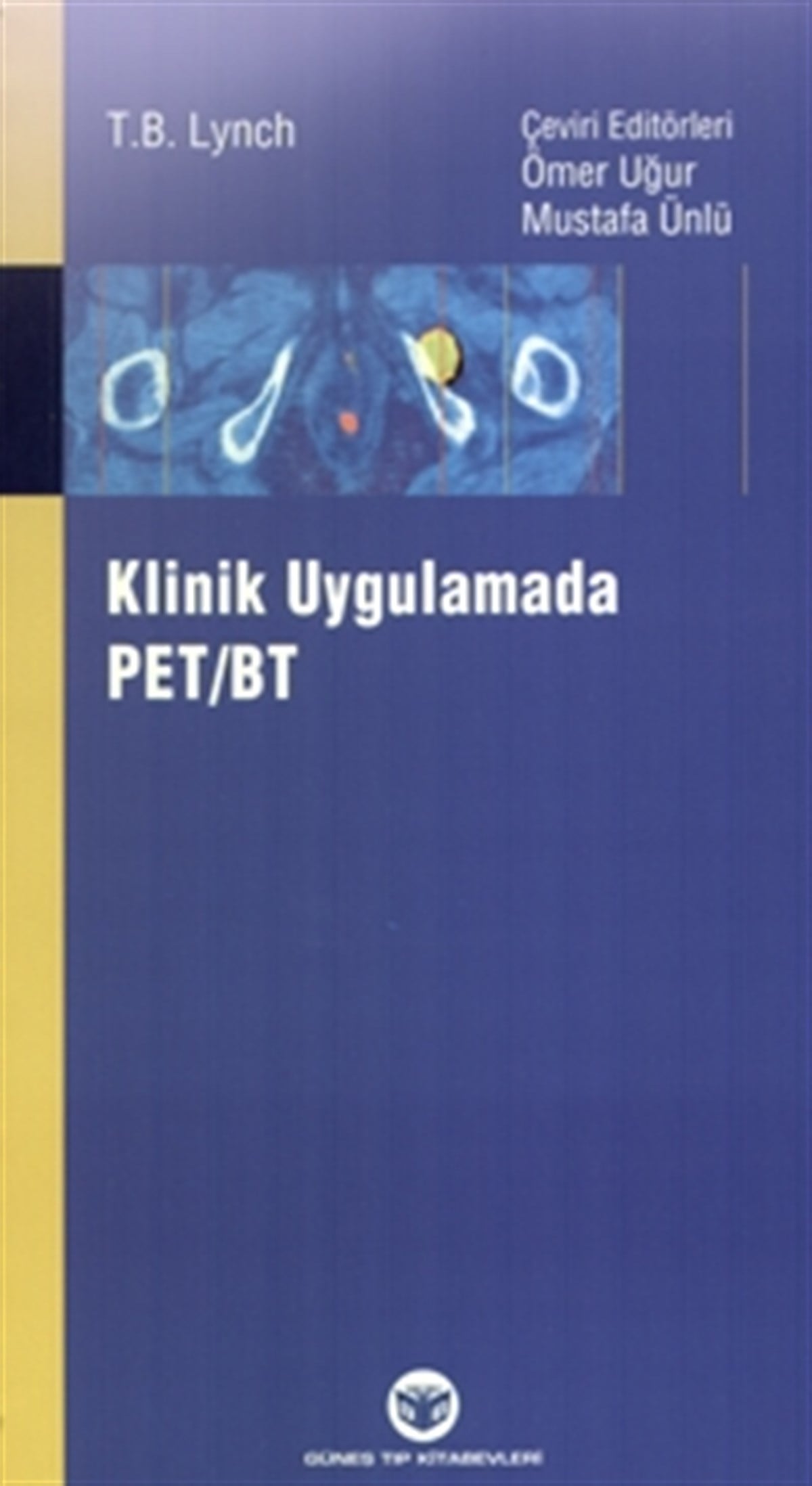 Klinik Uygulamada PET / BT