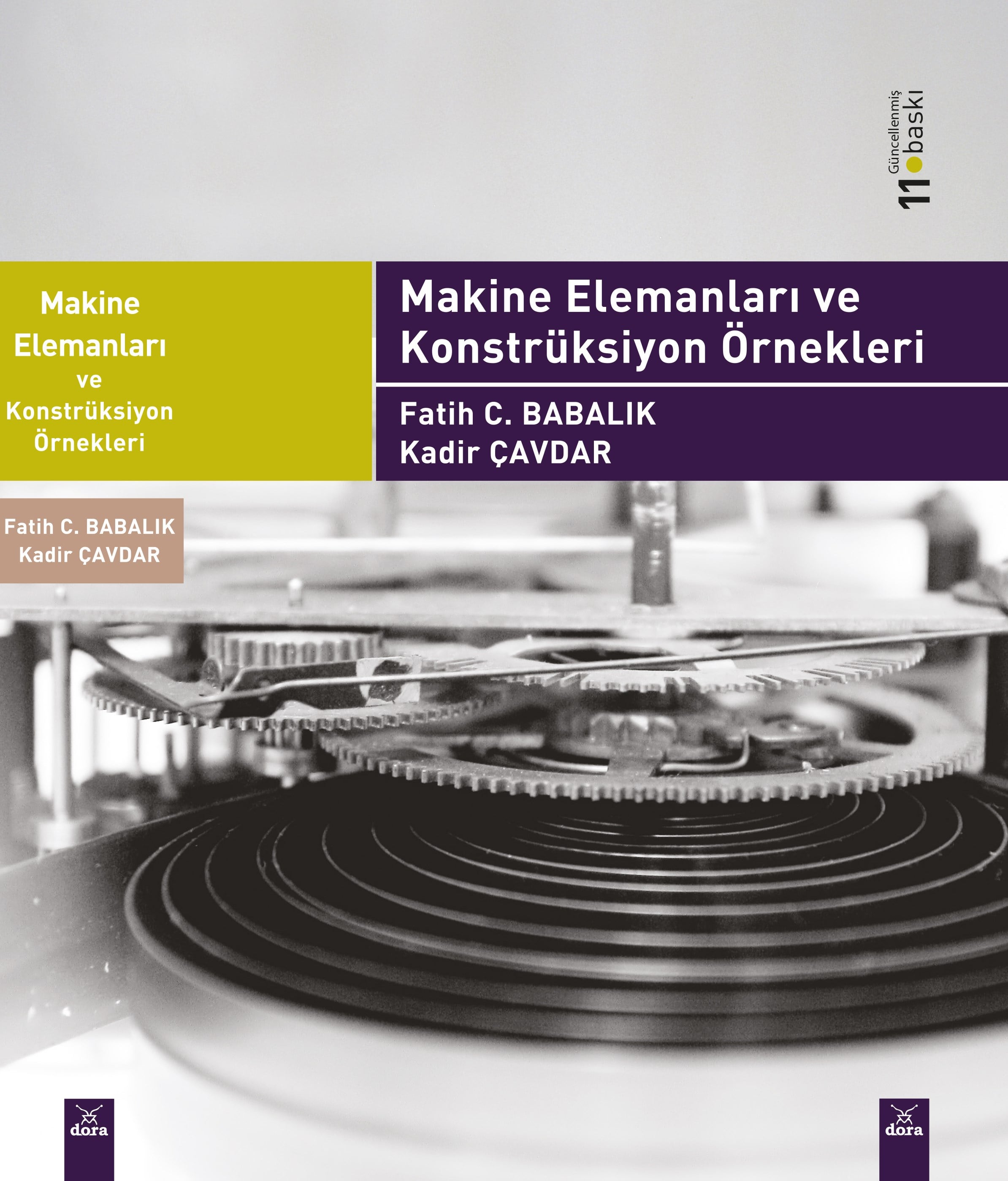 Makine Elemanları ve Konstrüksiyon Örnekleri; Fatih C. Babalık, Kadir Çavdar; 11. Baskı