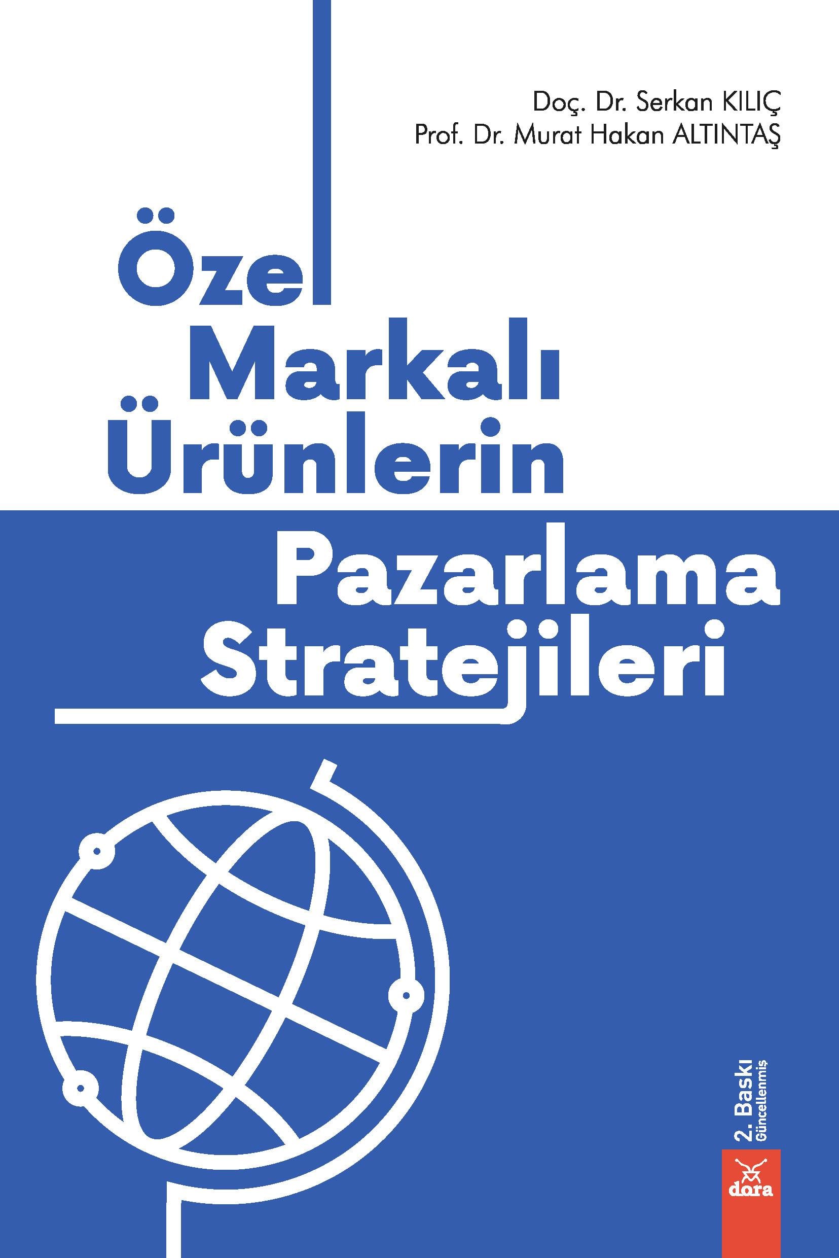 Özel Markalı Ürünlerin Pazarlama Stratejileri; Murat Hakan Altıntaş, Serkan Kılıç