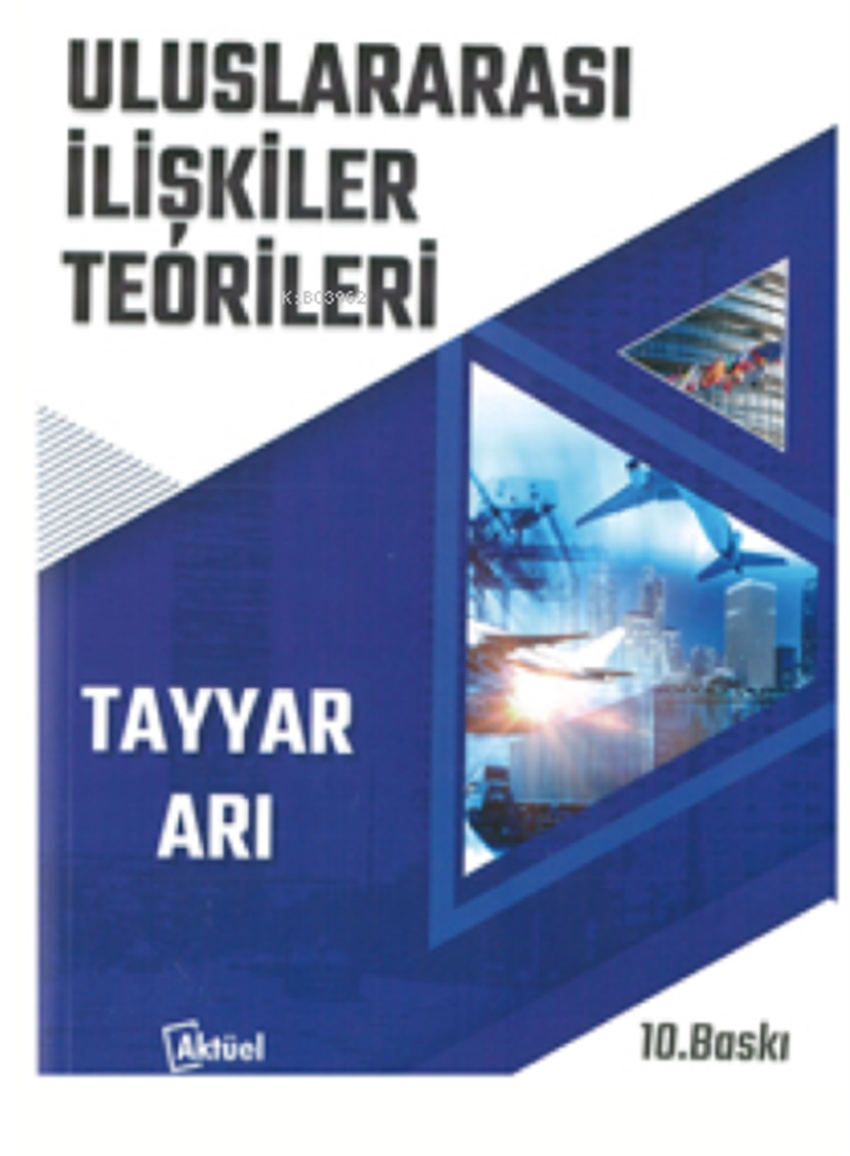 Uluslararası İlişkiler Teorileri Tayyar Arı