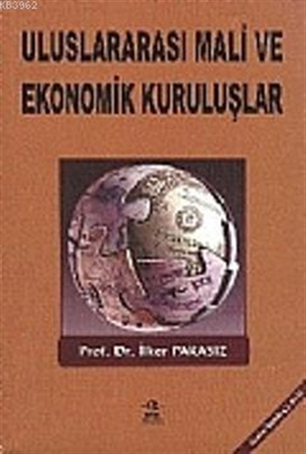 Uluslararası Mali Ekonomik Kuruluşlar ve Oluşumlar