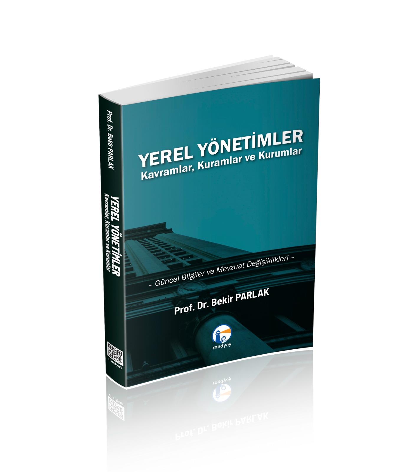 Yerel Yönetimler Kavramlar, Kuramlar ve Kurumlar, Bekir Parlak 1. Baskı, 2025