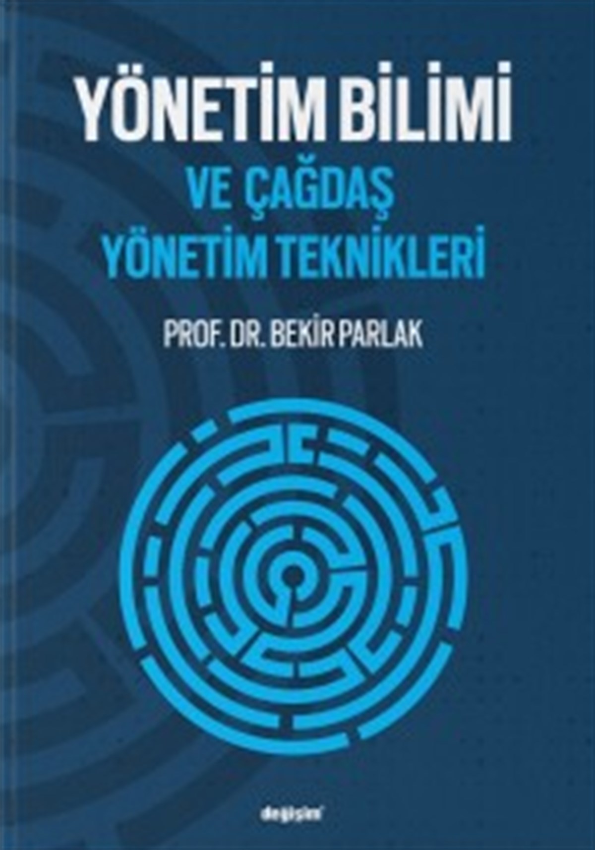 Yönetim Bilimi ve Çağdaş Yönetim
