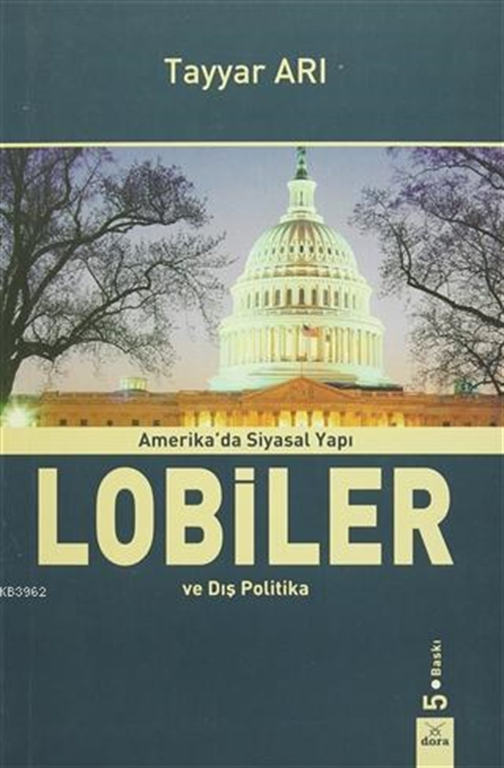 Amerika'da Siyasal Yapı Lobiler ve Dış Politika