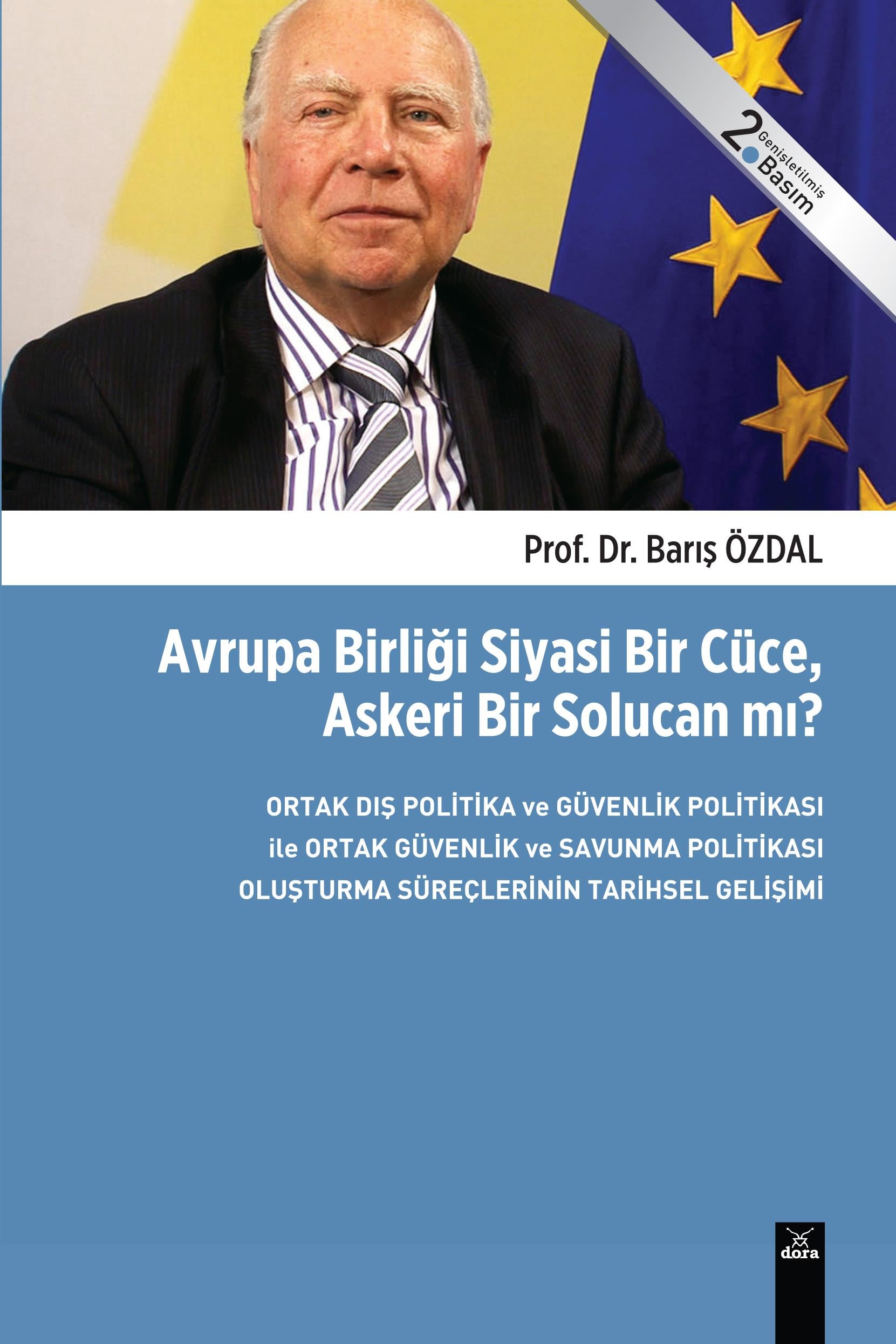 Avrupa Birliği Siyasi Bir Cüce, Askeri Bir Solucan mı? Barış Özdal