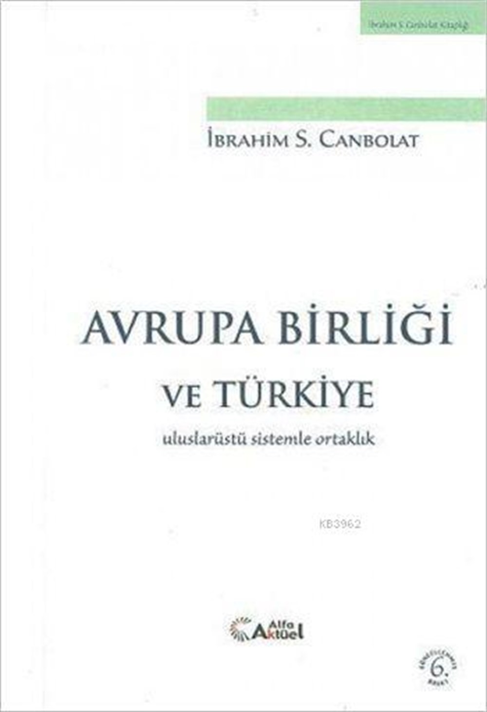 Avrupa Birliği ve Türkiye; Uluslarüstü Sistemle Ortaklık