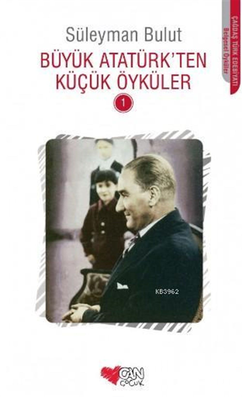 Büyük Atatürkten Küçük Öyküler 1