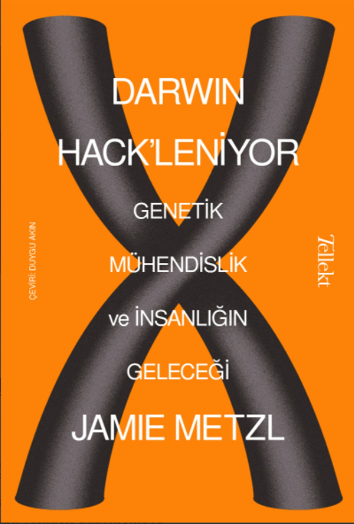Darwin Hack'leniyor: Genetik Mühendislik ve İnsanlığın Geleceği