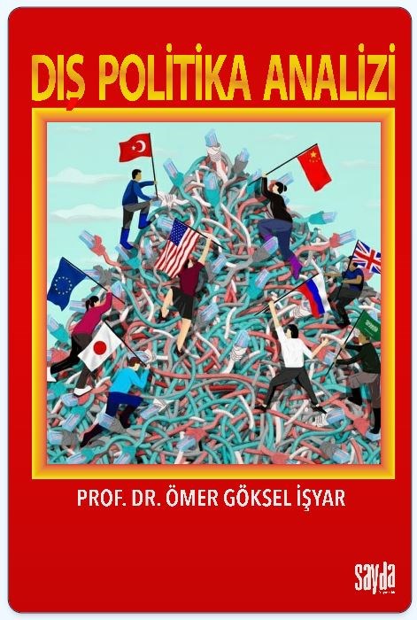 Dış Politika Analizi Ömer Göksel İşyar