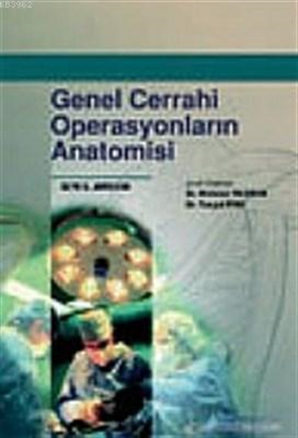 Genel Cerrahi Operasyonların Anatomisi
