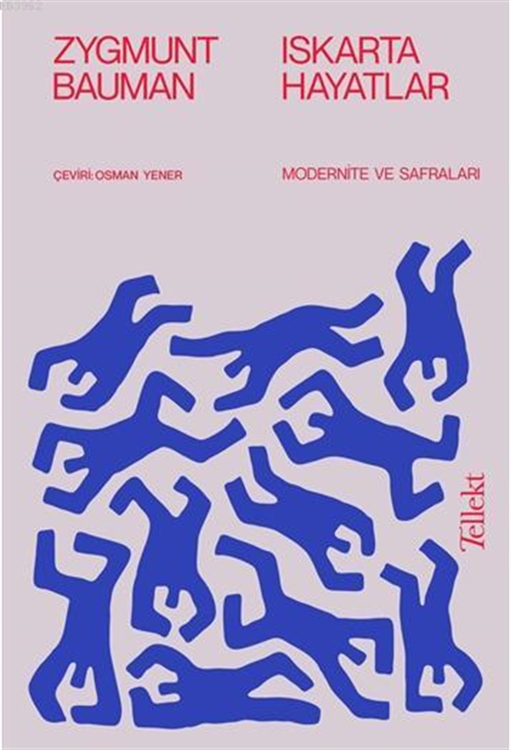 Iskarta Hayatlar / Modernite ve Safraları