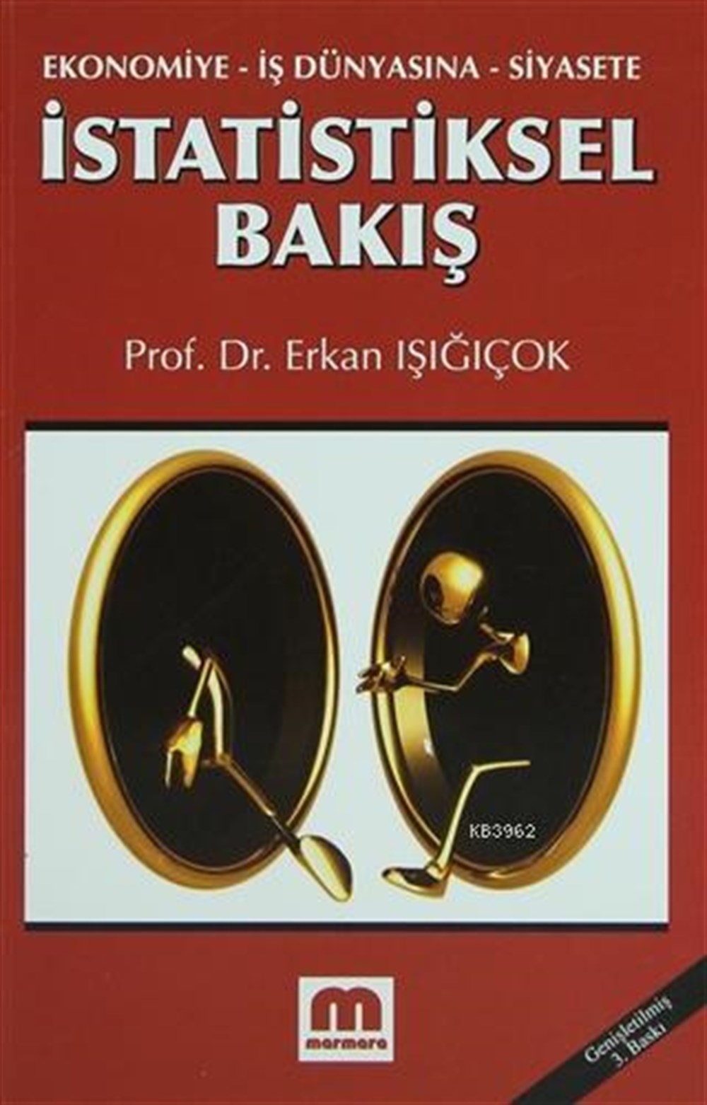 İstatistiksel Bakış; Ekonomiye, İş Dünyasına, Siyasete