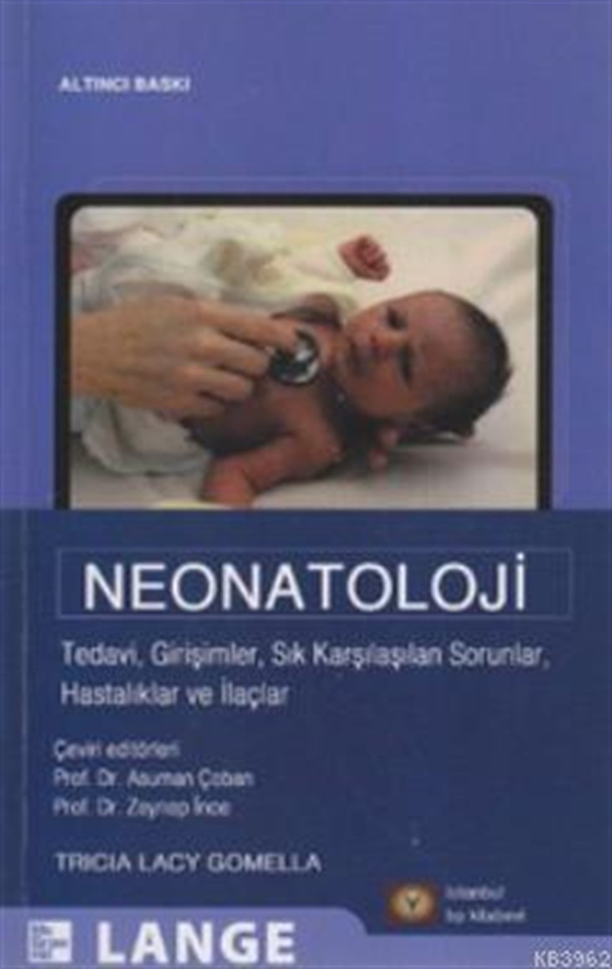 Neonatoloji; Tedavi, Girişimler, Sık Karşılaşılan Sorunlar, Hastalıklar ve İlaçlar