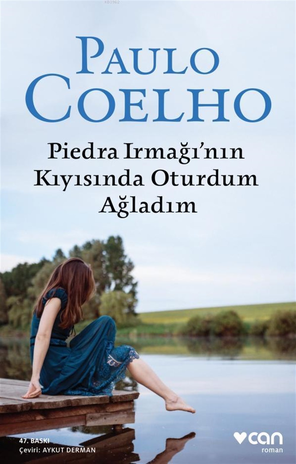 Piedra Irmağının Kıyısında Oturdum Ağladım