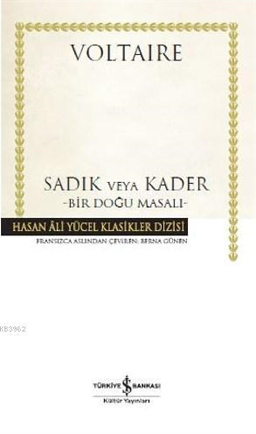Sadık veya Kader; Bir Doğu Masalı