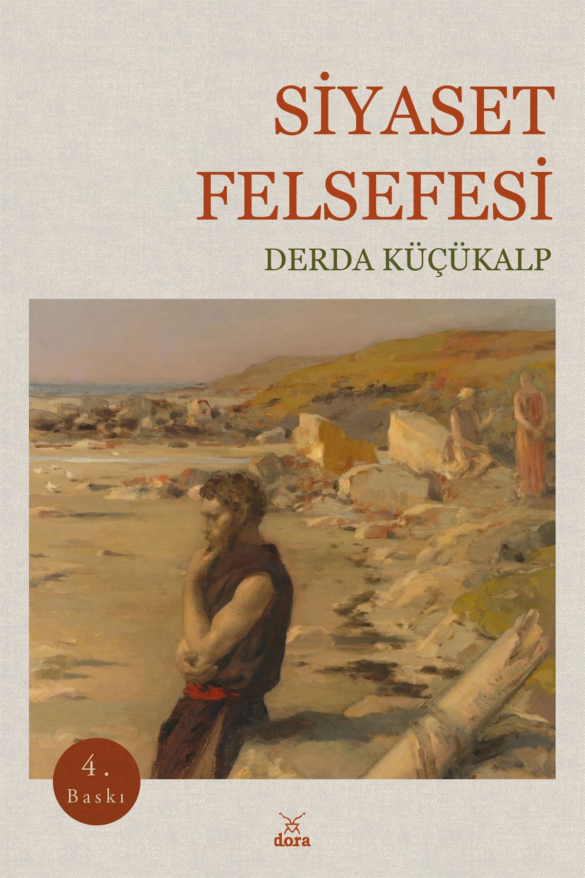 Siyaset Felsefesi Derda Küçükalp 4. Baskı