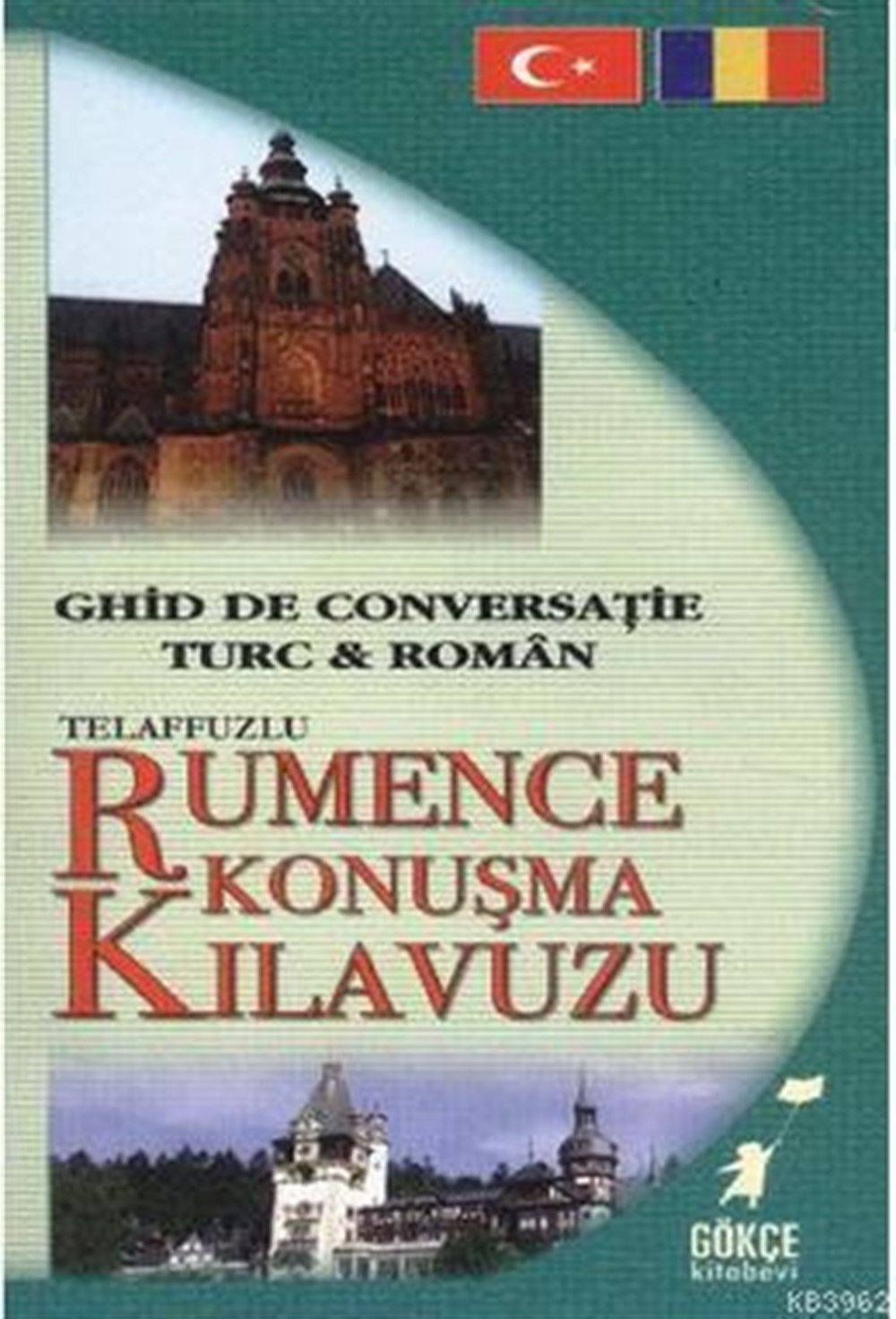 Telaffuzlu Rumence Konuşma Kılavuzu