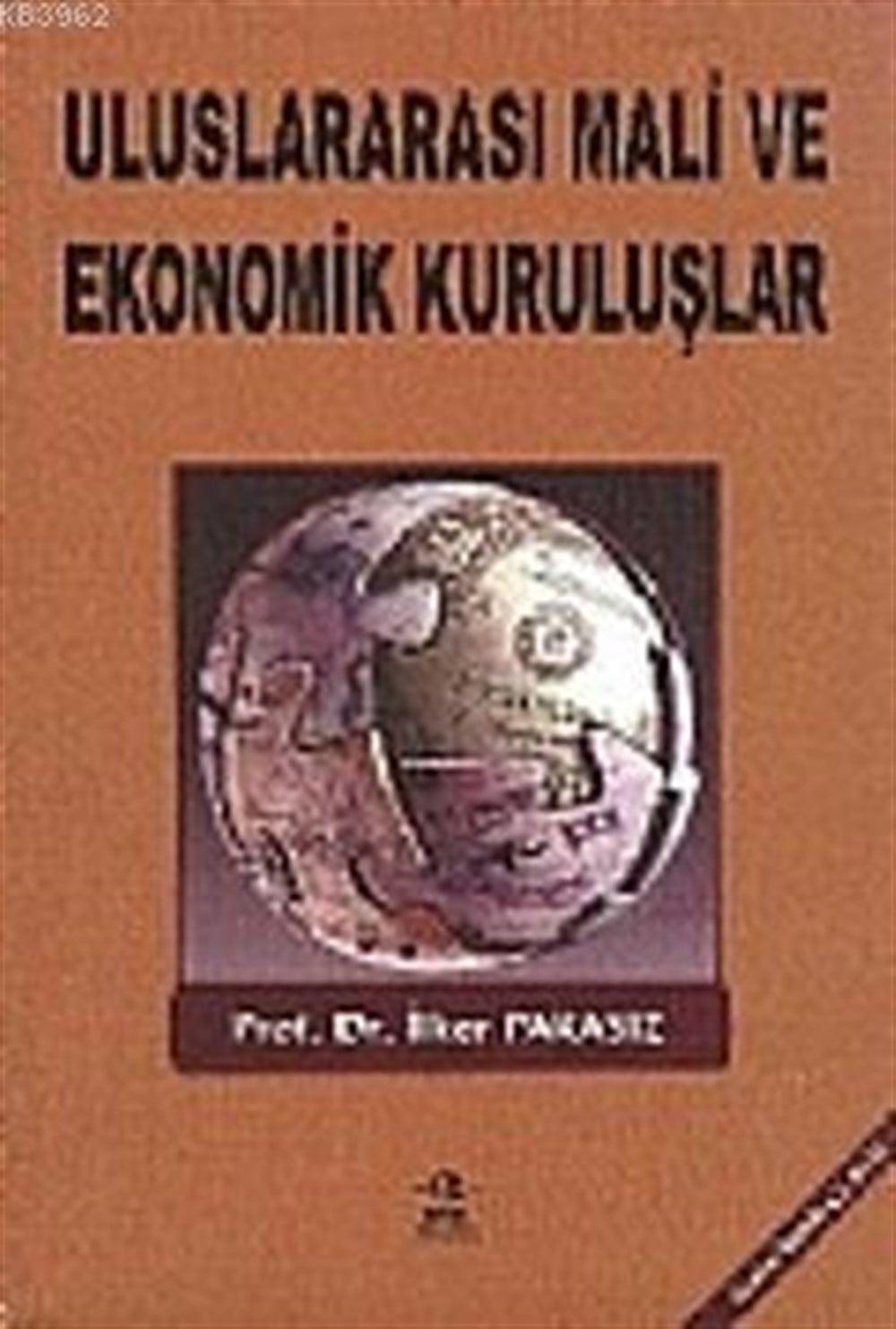 Uluslararası Mali Ekonomik Kuruluşlar ve Oluşumlar