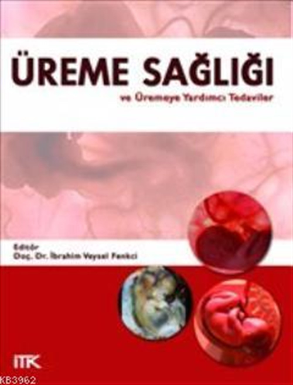 Üreme Sağlığı ve Üremeye Yardımcı Tedaviler