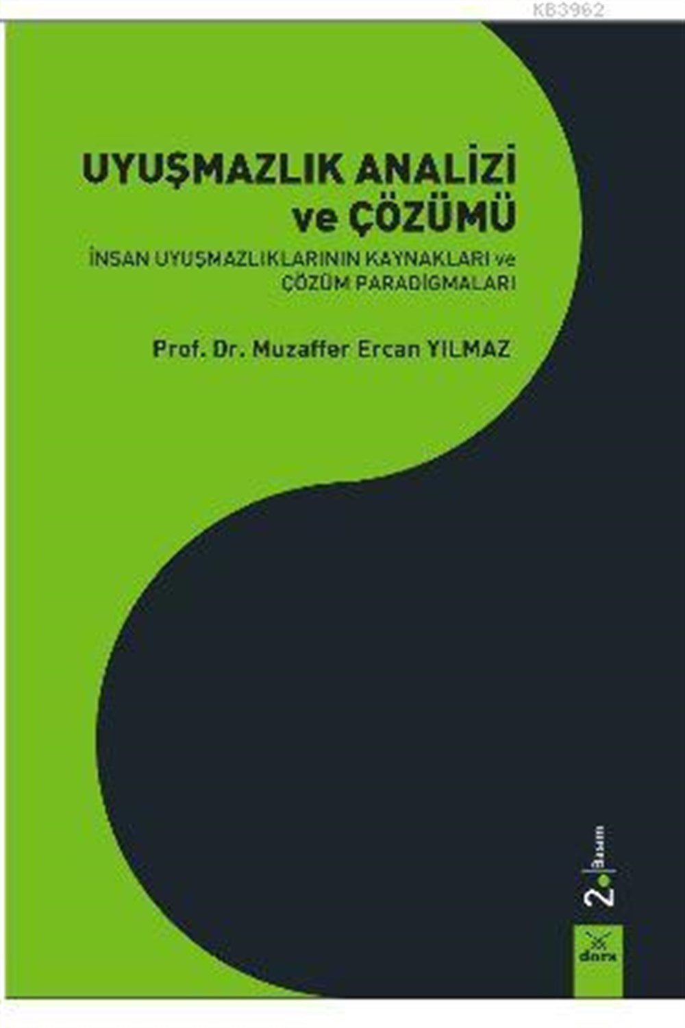 Uyuşmazlık Analizi ve Çözümü; İnsan Uyuşmazlıklarının Kaynakları ve Çözüm Paradigmaları