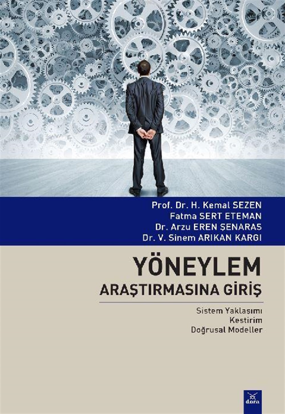 Yöneylem Araştırmasına Giriş; Sistem Yaklaşımı, Kestirim, Doğrusal Modeller