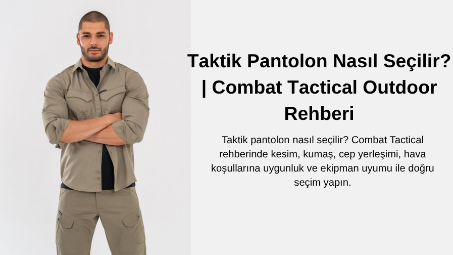 Taktik Pantolon Nasıl Seçilir?