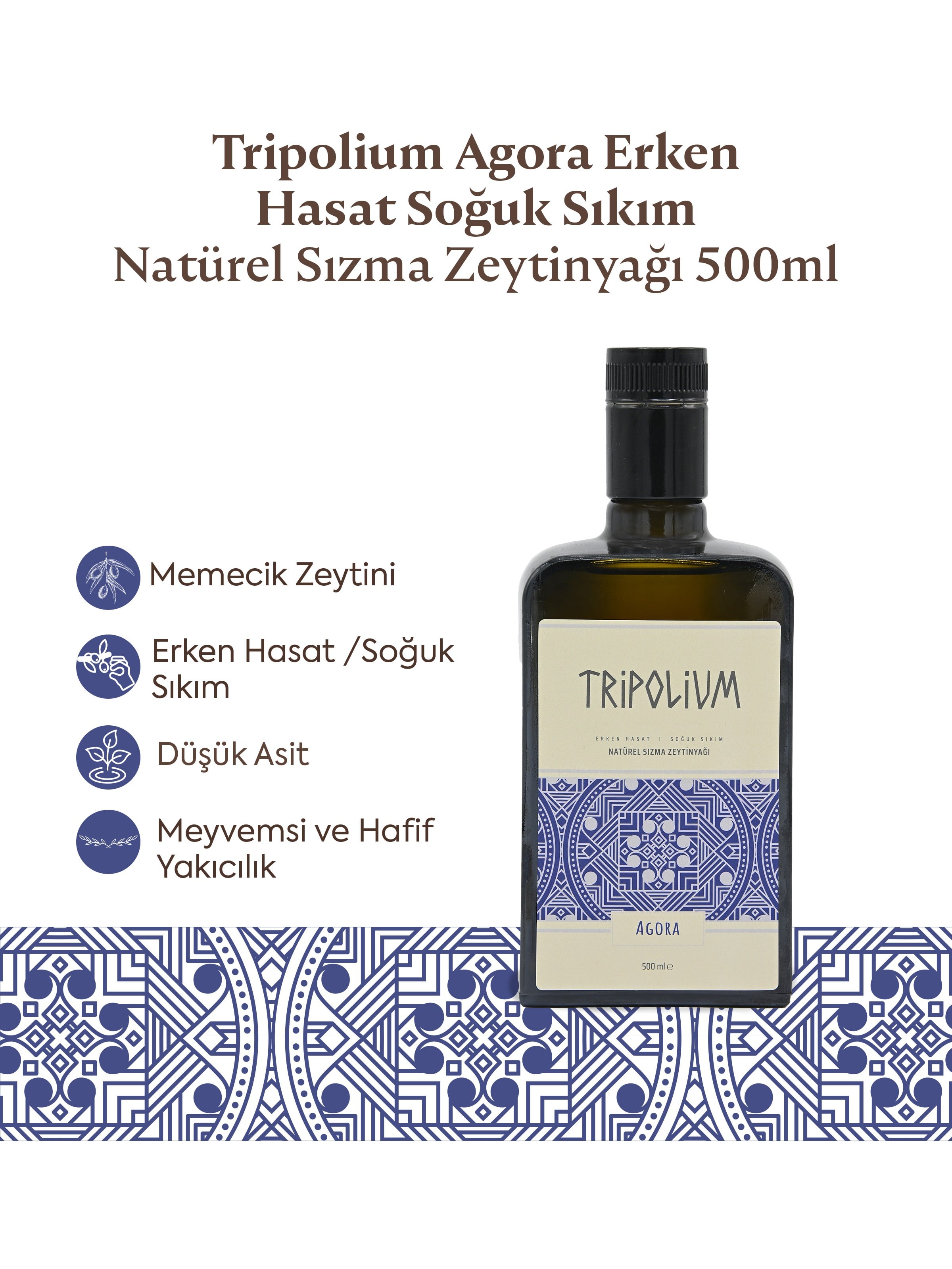 Tripolium Agora Erken Hasat Soğuk Sıkım Natürel Sızma Zeytinyağı – 500 ml