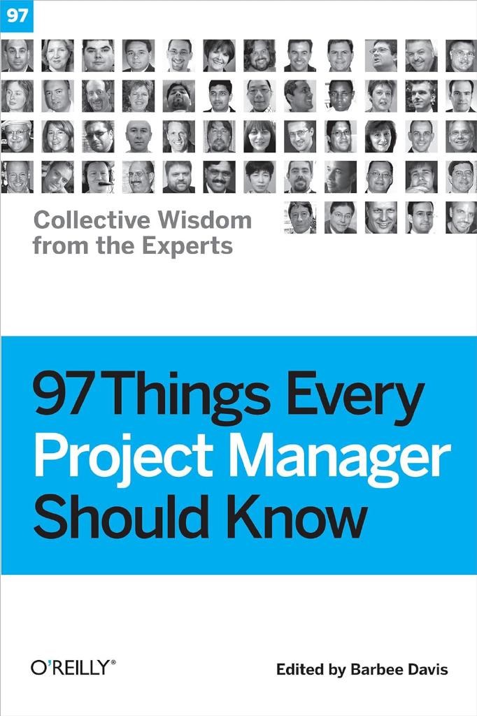 97 Things Every Project Manager Should Know Barbee Davis Harry Tucker