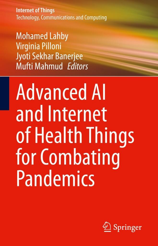 Advanced AI and Internet of Health Things for Combating Pandemics (Internet of Things Lahby Pilloni