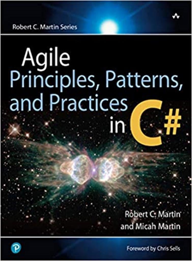 Agile Principles, Patterns, and Practices in C#  -  Robert Martin