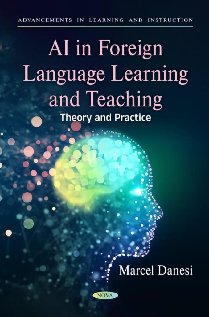 Ai in Foreign Language Learning and Teaching: Theory and Practice Marcel Danesi