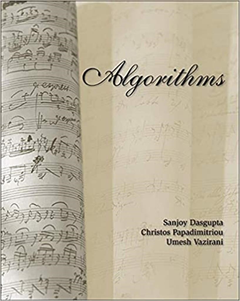 Algorithms  (Sanjoy Dasgupta, Christos Papadimitriou, Umesh Vazirani)