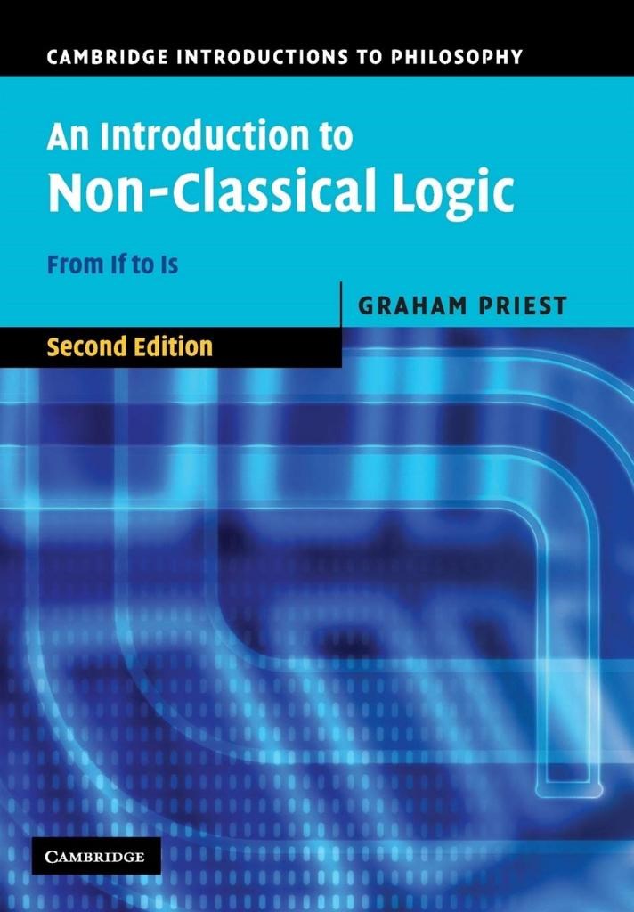 An Introduction to Non-Classical Logic (2008) Graham Priest