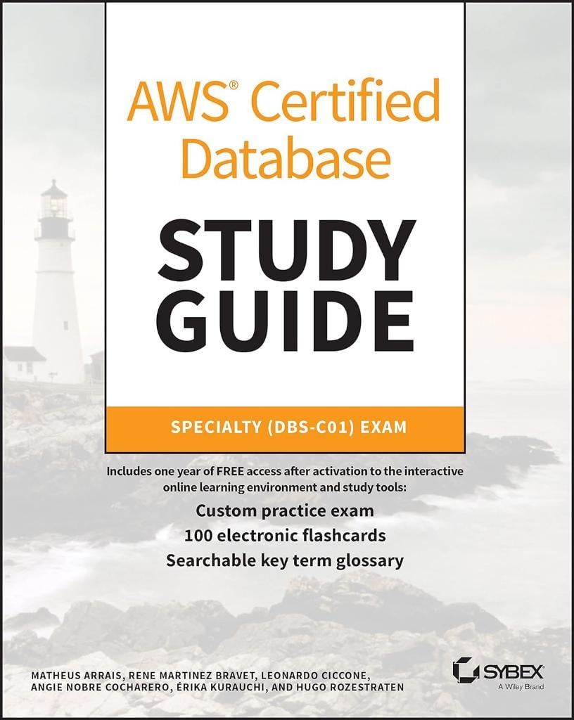 AWS Certified Database Study Guide: Specialty (DBS-C01) Exam Arrais Bravet