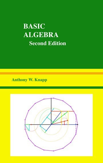 Basic Algebra (2nd Ed.) Anthony W. Knapp