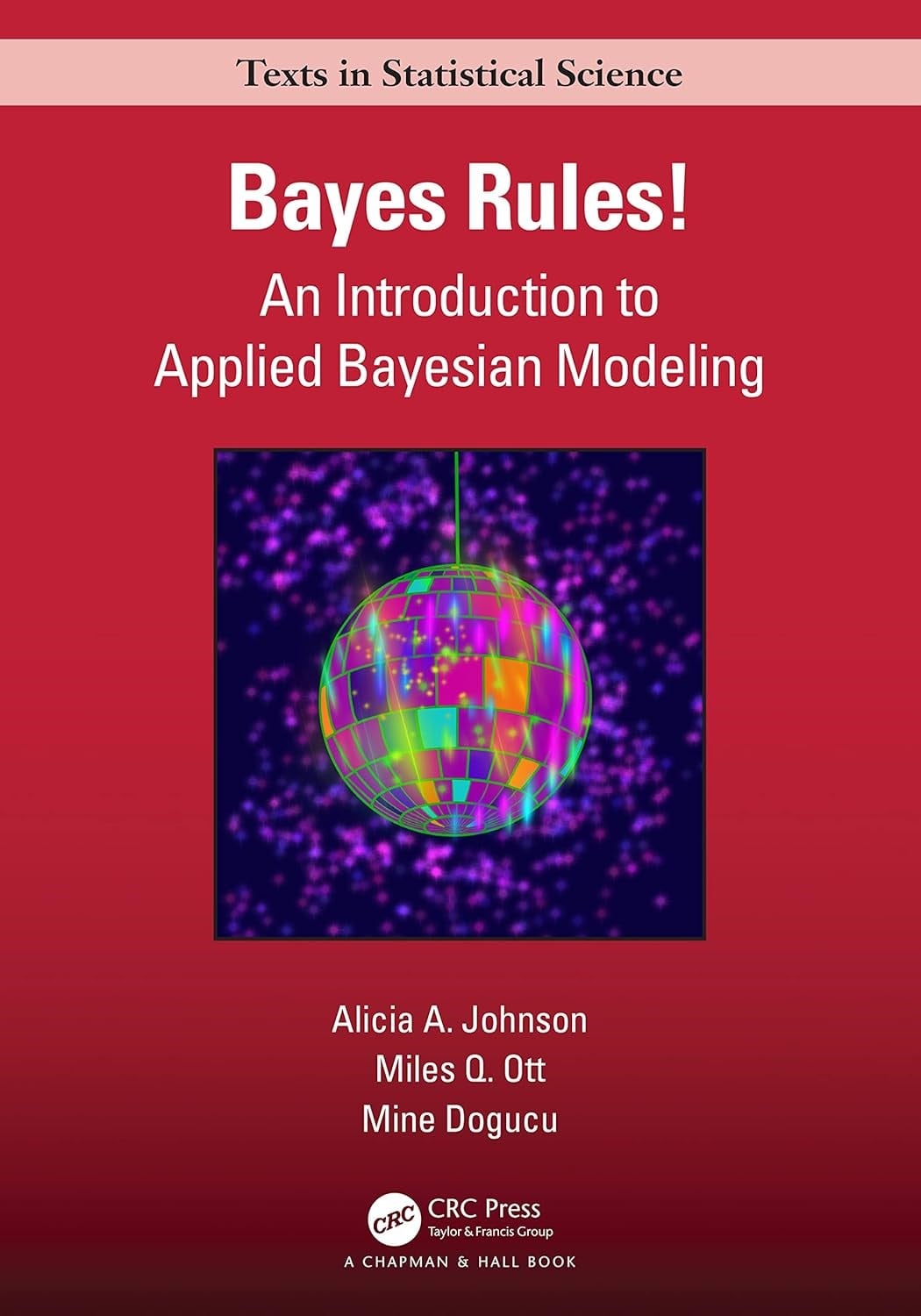 Bayes Rules!: An Introduction to Applied Bayesian - Johnson, Ott, Dogucu