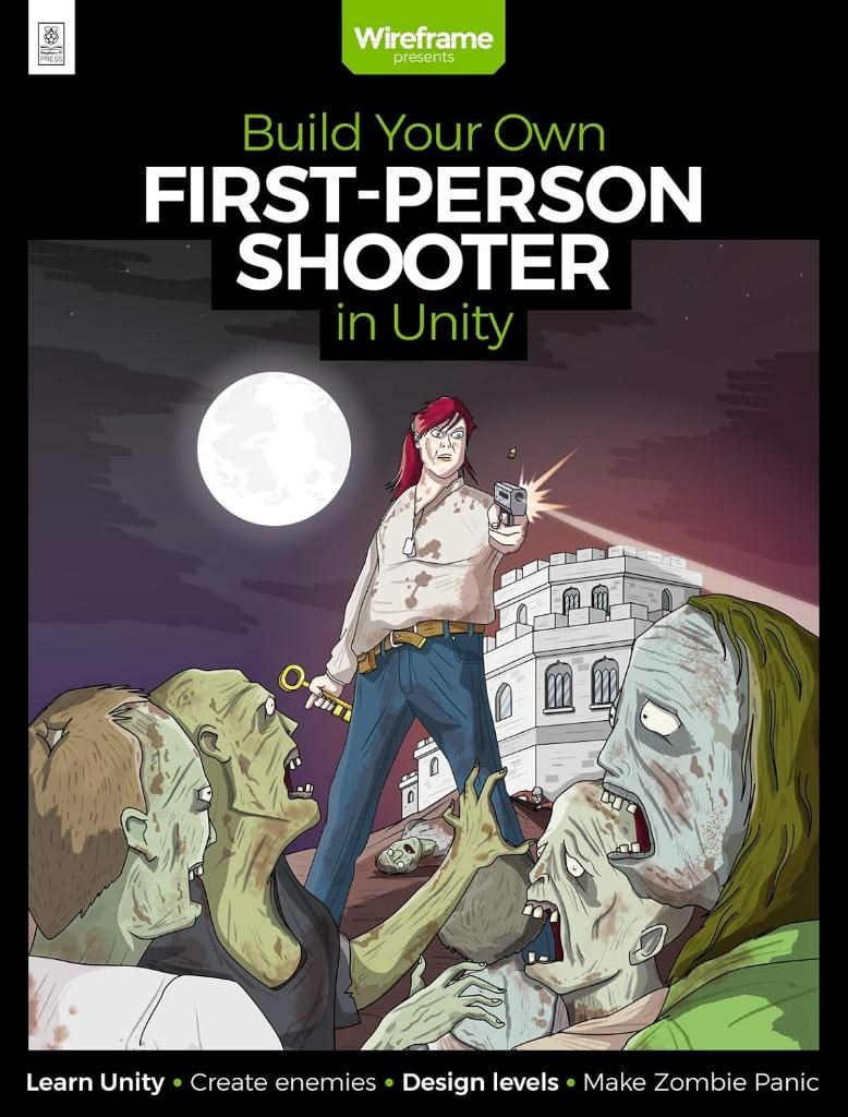 Build Your Own First-Person Shooter in Unity The Wireframe Team