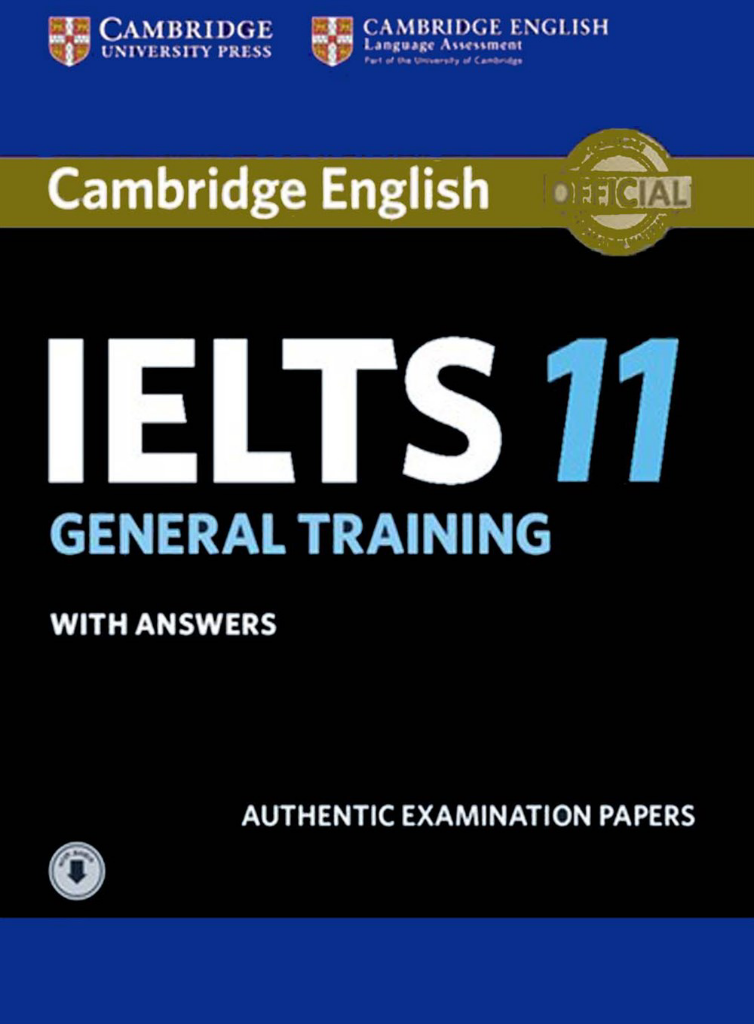 Cambridge English IELTS 11 GENERAL TRAINING with Answers +AudioCD