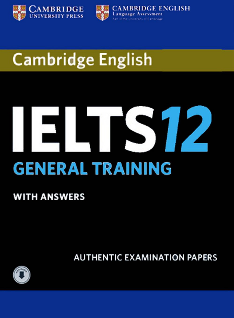 Cambridge English IELTS 12 GENERAL TRAINING with Answers +AudioCD