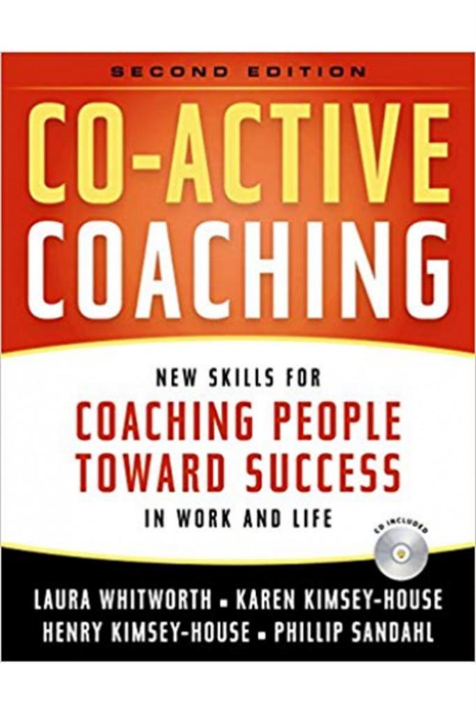 co-active coaching 2nd (whitworth, house, sandahl)