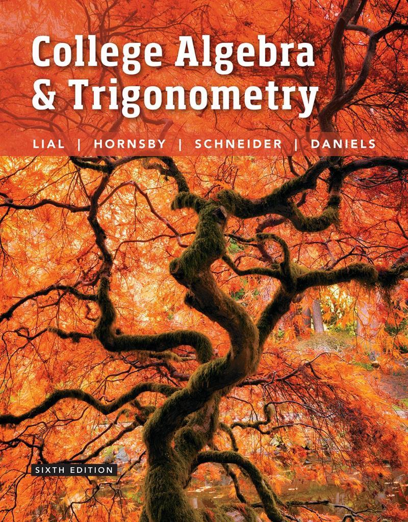 college algebra and trigonometry 6th (lial, hornsby)