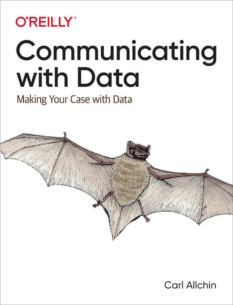 Communicating with Data: Making Your Case With Data Carl Allchin