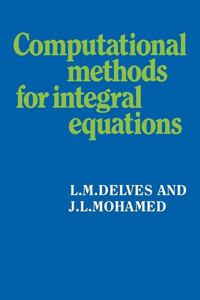 Computational Methods for Integral Equations - Delves, Mohamed